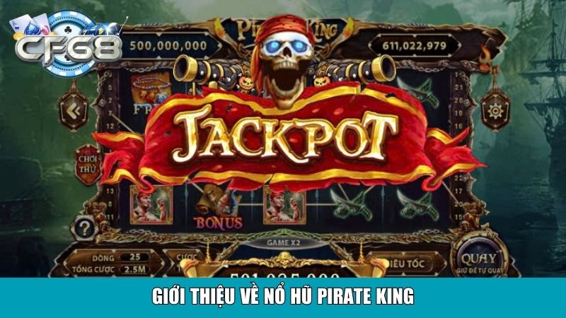 Giới thiệu về Nổ Hũ Pirate King