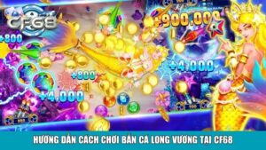 Bắn Cá Rùa Xanh Tại CF68 – Game Săn Cá Hấp Dẫn, Uy Tín