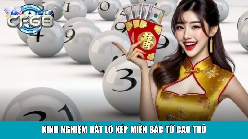Kinh nghiệm bắt lô kép miền Bắc từ cao thủ