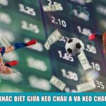 Sự khác biệt giữa kèo châu Á và kèo châu Âu