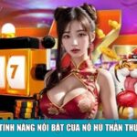 Tính năng nổi bật của Nổ Hũ Thần Thú